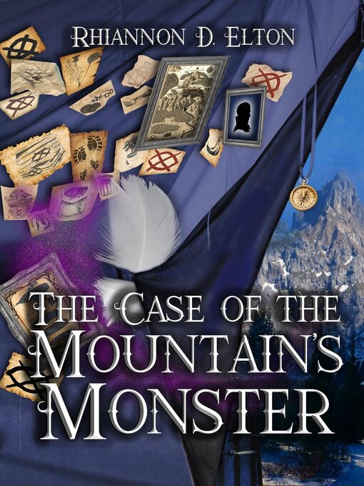 Title details for The Case of the Mountain's Monster by Rhiannon D. Elton - Available